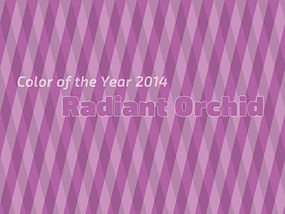 Color of the Year 2014 - Radiant Orchid
