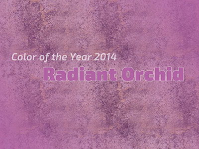 Color of the Year 2014 - Radiant Orchid