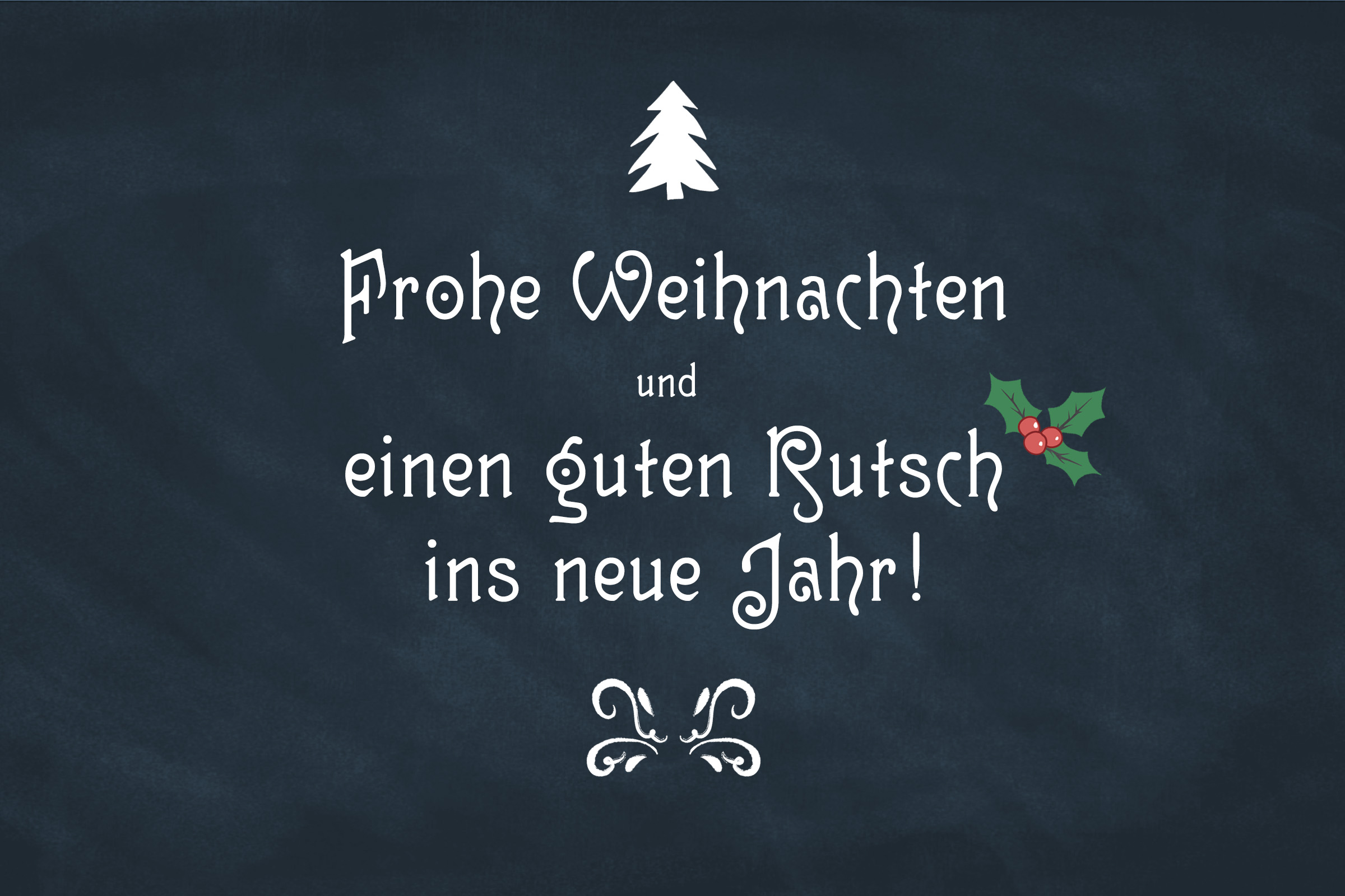 Frohe Weihnachten und einen guten Rutsch ins neue Jahr!